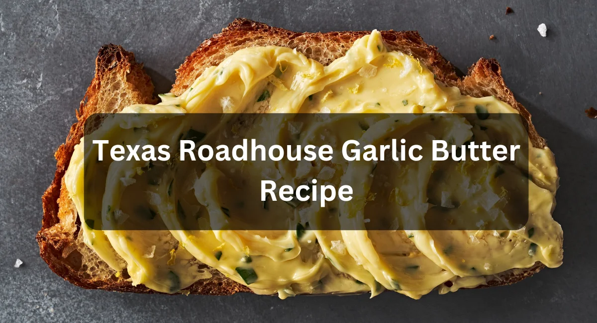 Texas Roadhouse Garlic Butter Recipe