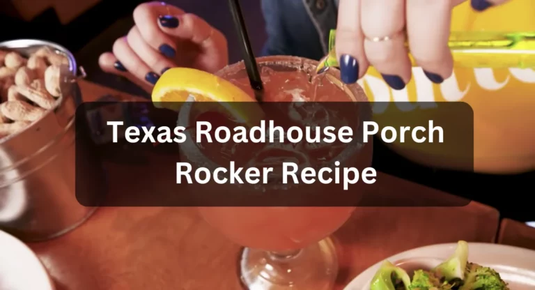 Texas Roadhouse Porch Rocker Recipe