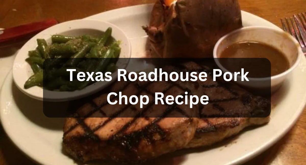 Texas Roadhouse Pork Chop Recipe