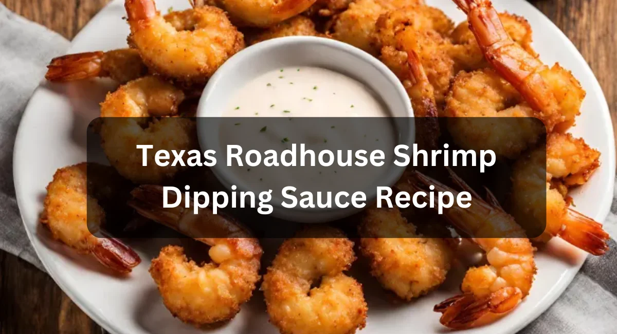 Texas Roadhouse Shrimp Dipping Sauce Recipe