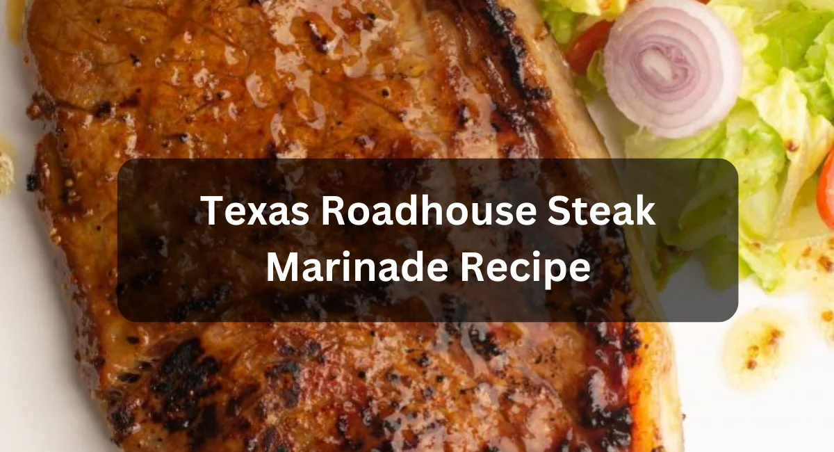 Texas Roadhouse Steak Marinade Recipe