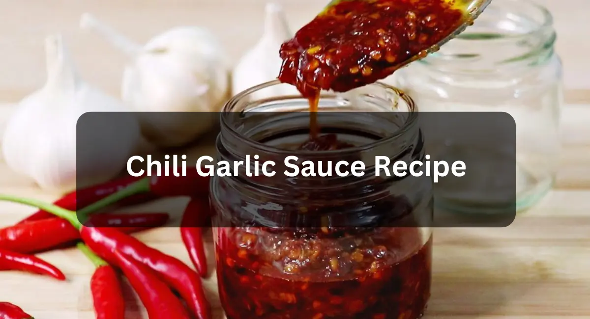 Chili Garlic Sauce Recipe