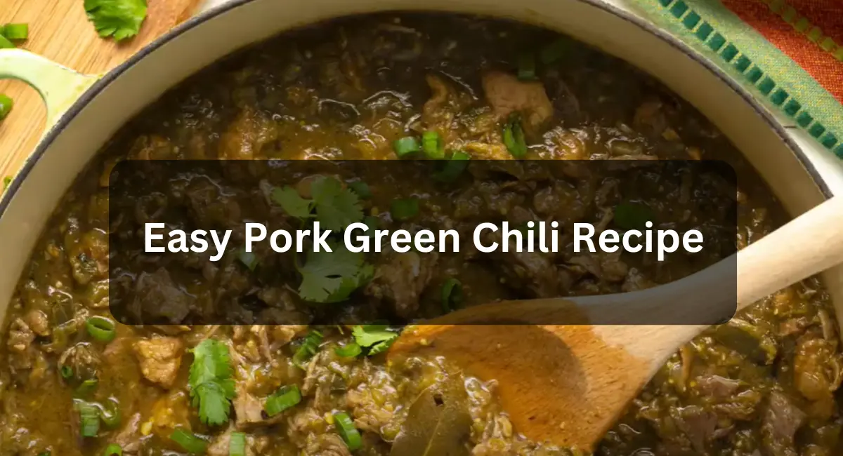 Easy Pork Green Chili Recipe