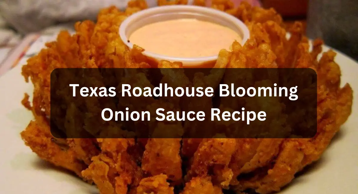 Texas Roadhouse Blooming Onion Sauce Recipe