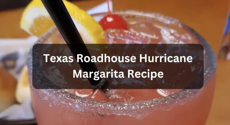 Texas Roadhouse Hurricane Margarita Recipe