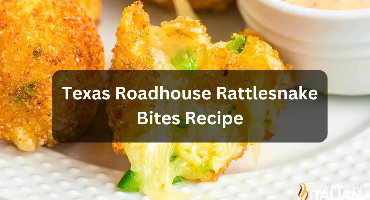 Texas Roadhouse Rattlesnake Bites Recipe