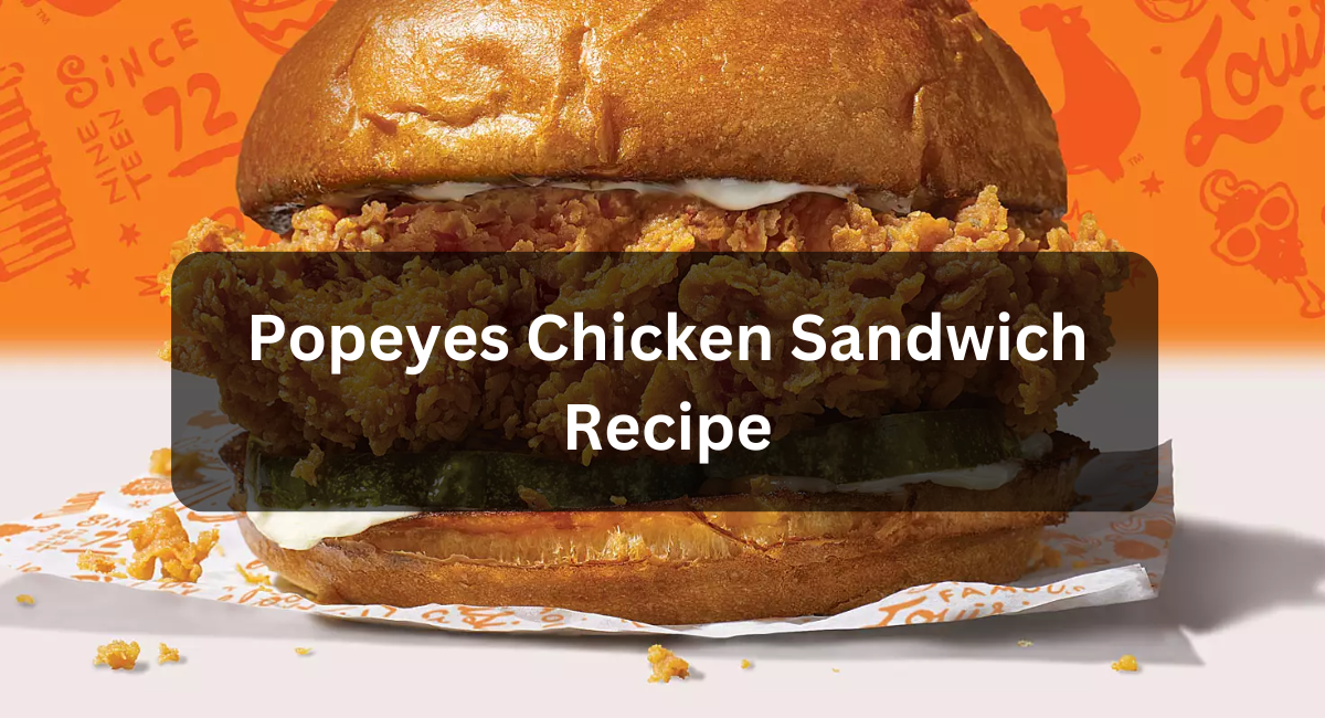 Popeyes Chicken Sandwich Recipe (1)