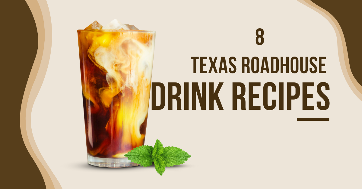 Texas Roadhouse Drink Recipes